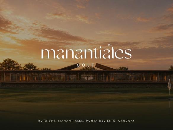 Conocé Manantiales Golf · Punta del Este