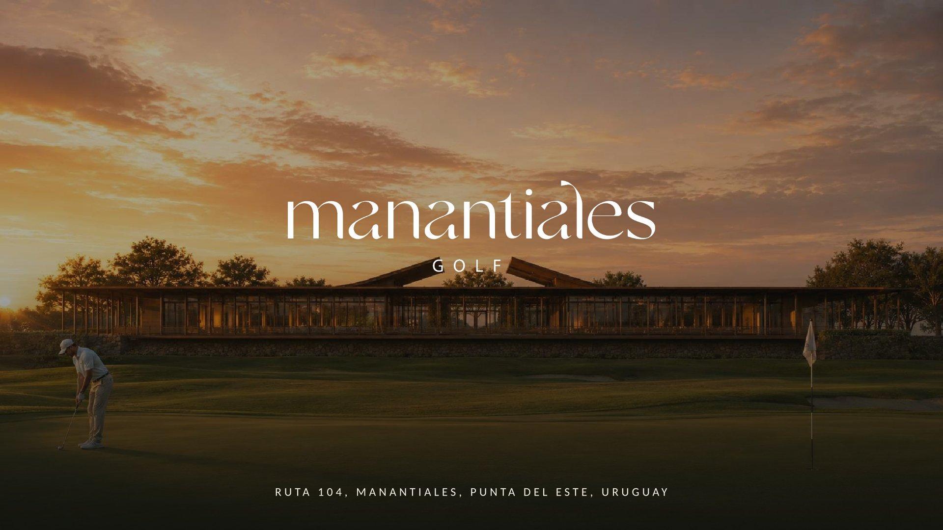 Conocé Manantiales Golf · Punta del Este